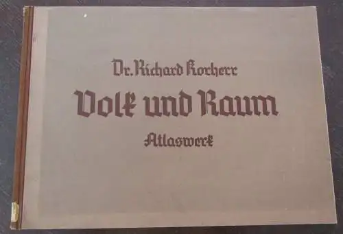 Korherr, Dr. Richard 1938 Volk und Raum - Atlaswerk - Mit 98 Karten am