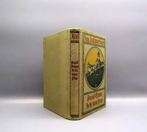 Trinius August, In die blaue Ferne Ein Wanderbuch 1913 Erzählungen Geschichten