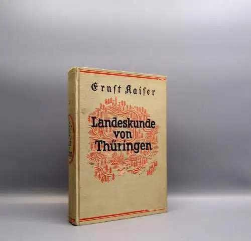 Kaiser Landeskunde von Thüringen 1933 Geschichte Landeskunde