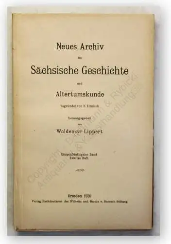 Lippert Ermisch Neues Archiv Sächsische Geschichte 51. Bd 2.Heft 1930 Sachsen xy
