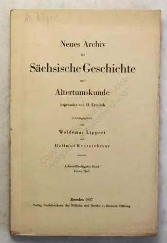 Lippert Ermisch Neues Archiv Sächsische Geschichte 58. Bd 1.Heft 1937 Sachsen xy