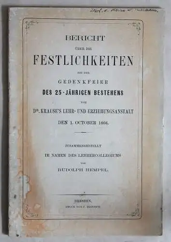 Hempel -Bericht über die Festlichkeiten Dr. Krauses Lehranstalt 1866 -Dresden xz