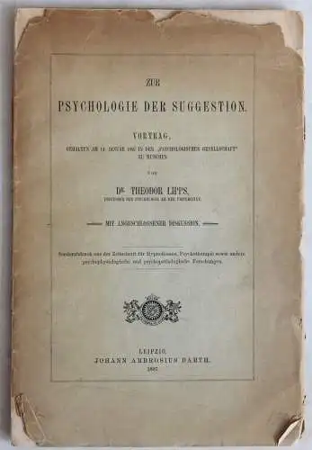 Dr. Theodor Lipps: Psychologie der Suggestion. Vortrag 1897 - Hypnotismus - xz