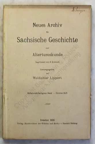 Lippert Ermisch Neues Archiv Sächsische Geschichte 47. Bd 2.Heft 1926 Sachsen xy
