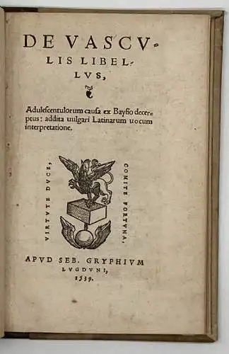 Baif, Lazare De/Estienne, Charles  1539 De Vasculis Libellus Adulescenturolum am