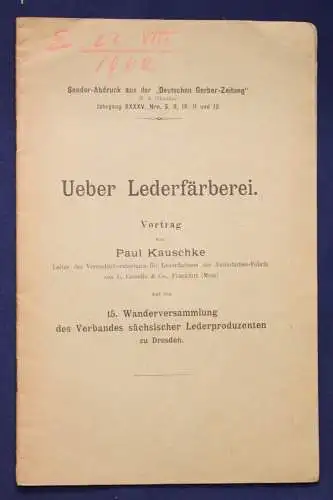 Kauschke Ueber Lederfärberei 1902 Geschichte Industrie Wirtschaft Handwerk sf