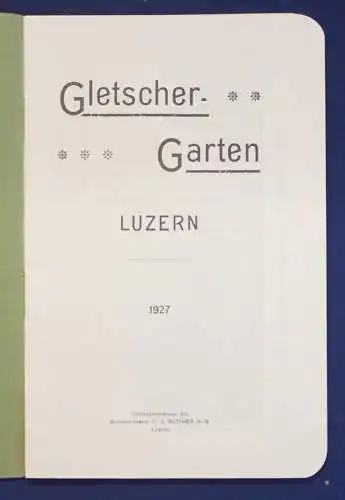 Gletscher- Garten * Luzern* 1927 Naturdenkmal Gletscher Ortskunde Landeskunde js