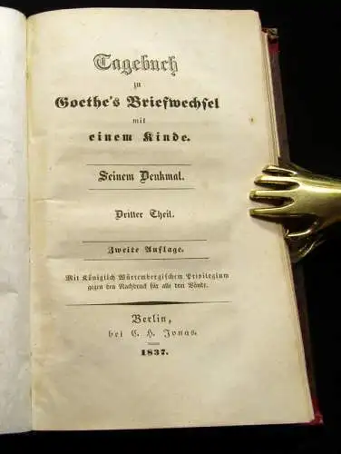 Goethe, J.W. 1837 Goethes Briefwechsel mit einem Kinde.Seinem Denkmal.3 in 2 am