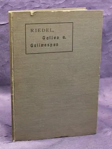Riedel Gallen und Gallwespen Naturgeschichte 1910 100 Abb. auf 6 Tafeln js