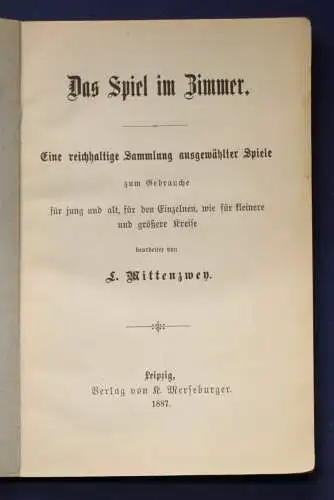 Mittenzwey Das Spiel im Zimmer 1887 Sammlung ausgewählter Spiele selten js