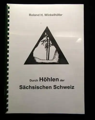Winkelhöfer Durch Höhlen der Sächsischen Schweiz Katasterdokumentation 1998