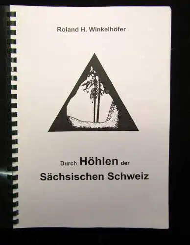 Winkelhöfer Durch Höhlen der Sächsischen Schweiz Katasterdokumentation 1998