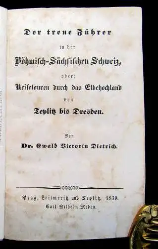 Dietrich,Victorin Ewald Der treue Führer in der Böhmisch-Sächsichen Schweiz