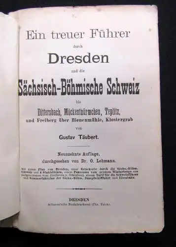 Täubert Ein treuer Führer durch Dresden und die Sächsisch-Böhmische Schweiz 1890