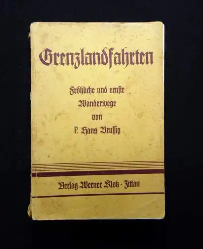 Brussig Grenzlandfahrten Fröhliche und ernste Wanderwege 1931 Gedichte