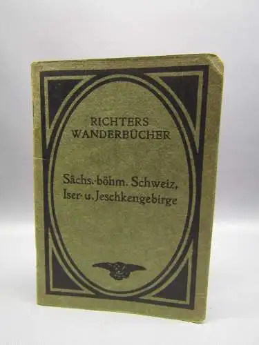Richters Wanderbücher Heft 11 Sächs.-Böhm.Schweiz Iser und Jeschkengebirge 1914