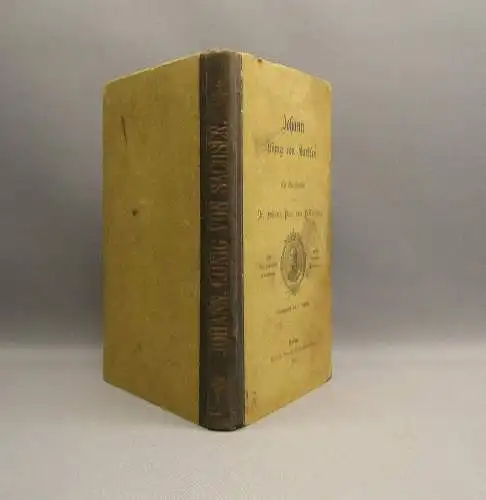 Falkenstein  Johann König von Sachsen Ein Charakterbild mit 3 Portraits 1879