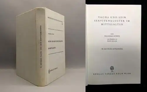 Küther Vacha und sein Servitenkloster im Mittelalter Mit Urkunden/Regestenanhang