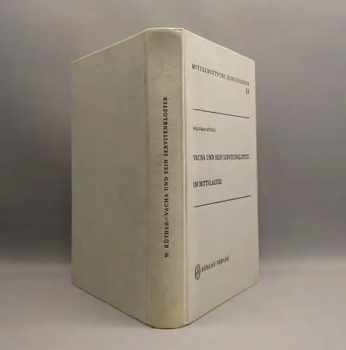 Küther Vacha und sein Servitenkloster im Mittelalter Mit Urkunden/Regestenanhang