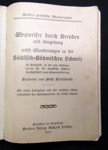 Wegweiser durch Dresden und Umgebung nebst Wanderungen Sächs.-Böhm. Schweiz 1913