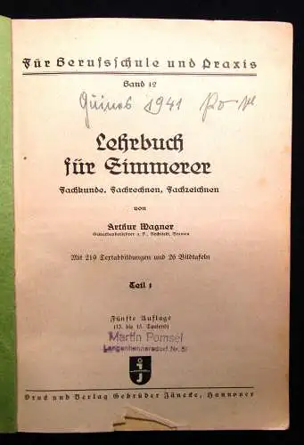 Wagner/Großmann Lehrbuch für Zimmerer 1 u. 2 Teil von Bd. 12 u. 13 1941 Technik