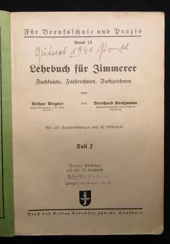 Wagner/Großmann Lehrbuch für Zimmerer 1 u. 2 Teil von Bd. 12 u. 13 1941 Technik