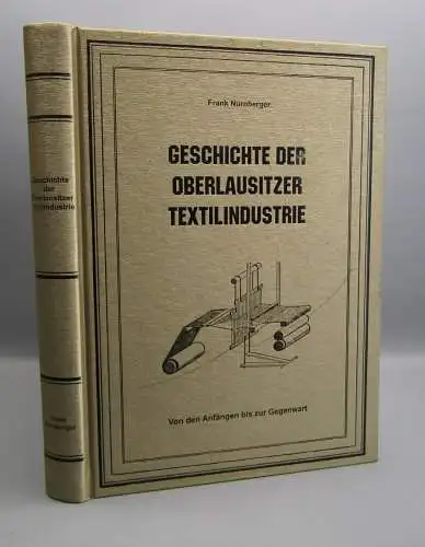 Frank Nürnberger Geschichte der Oberlausitzer Textilindustrie 2007 Handwerk