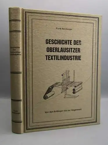 Frank Nürnberger Geschichte der Oberlausitzer Textilindustrie 2007 Handwerk