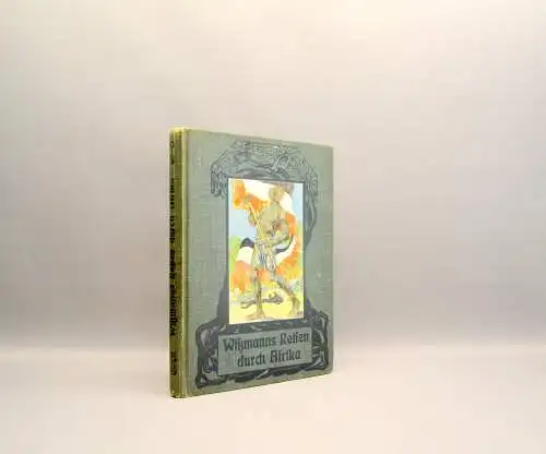 Wißmanns Reisen durch Afrika um 1900 Landeskunde Geographie Guide Ortskunde