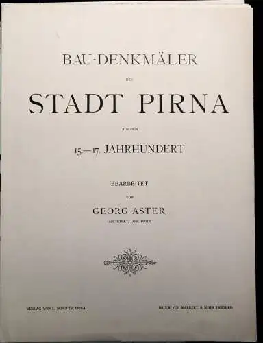 Aster,Georg Bau-Denkmäler der Stadt Pirna aus dem 15.-17.Jahrhundert 1902