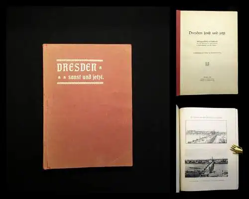 Richter Dresden sonst und jetzt 1905 50 Doppelbilder in Lichtdruck Landeskunde