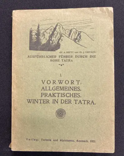 GY. A. Hefty und Dr. J. Vigyazo 3 Bde. Tatra Führer,Winter in der Tatra,Bäder