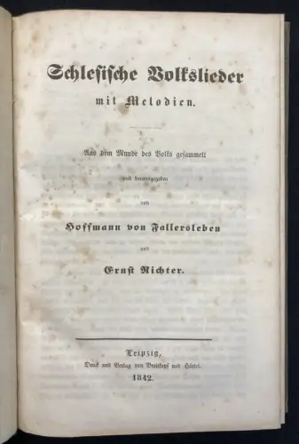 Fallersleben Schlesische Volkslieder mit Melodie. Aus dem Munde des Volkes 1842