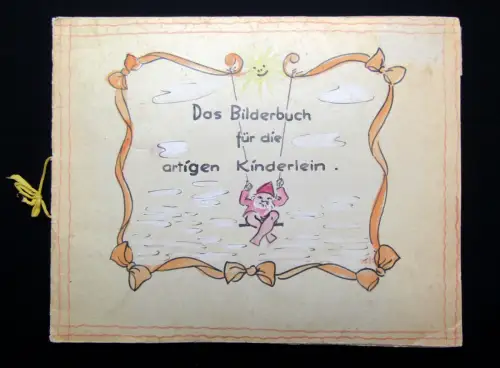 Das Bilderbuch für die artigen Kinderlein um 1900 koloriert Schnürung