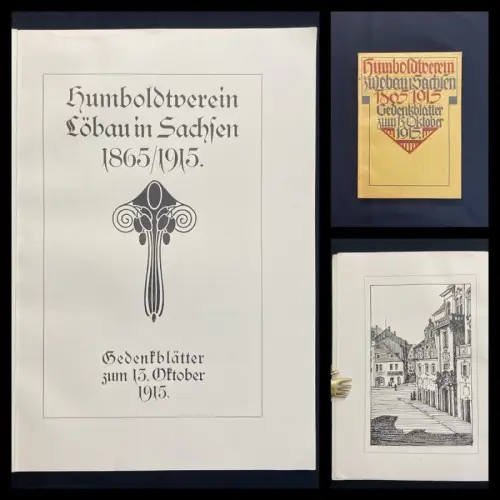 Humboldtverein zu Löbau in Sachsen 1865/1915 Gedenkblätter zum 13.Oktober 1915