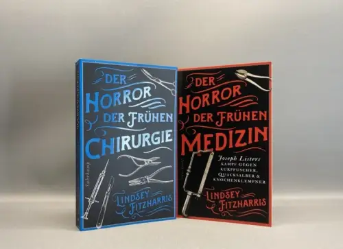 Fitzharris 2 Bde. Der Horror Der Frühen Chirurgie -Der Horror Der Frühen Medizin