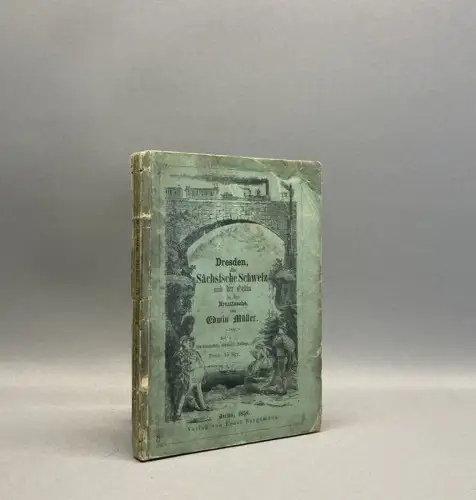 Müller, Edwin Dresden, die Sächsische Schweiz und der Oybin in der Brusttasche