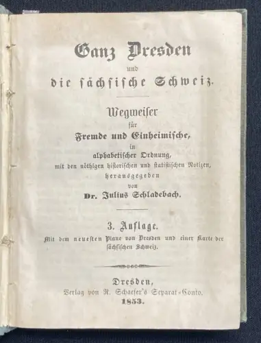 Schladebach Ganz Dresden und die sächsische Schweiz Wegweiser 1853 mit 2 Karten