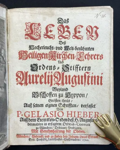 Hieber Das Leben Deß Welt-berühm. Kirchen-Lehrers Aurelij Augustini Weyland 1720