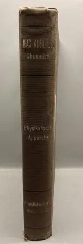 Kohl Max A. G. Preisliste Nr. 50, Band II und III. Physikalische Apparate 1907