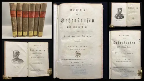 Raumer, von Friedrich Geschichte der Hohenstaufen und ihrer Zeit Bd.1-6 , 1828