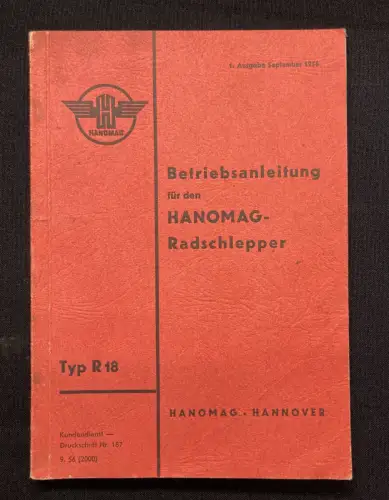 Hanomag Betriebsanleitung für den Hanomag- Radschlepper Typ R18 1956 Or.Ausgabe
