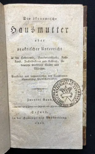Die oekonomische Hausmutter oder praktischer Unterricht i. d. Oekonomie[...]1803