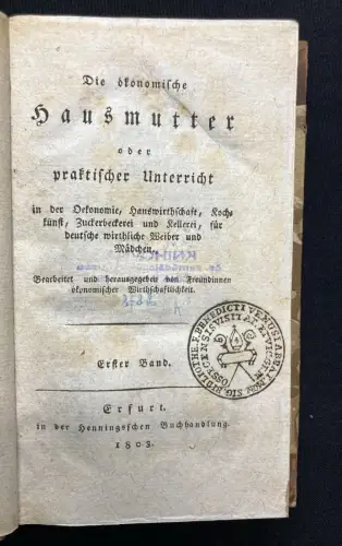 Die oekonomische Hausmutter oder praktischer Unterricht i. d. Oekonomie[...]1803