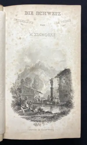 Zschokke Die klassischen Stellen der Schweiz und deren Hauptorte 2 Bde, 1836,38
