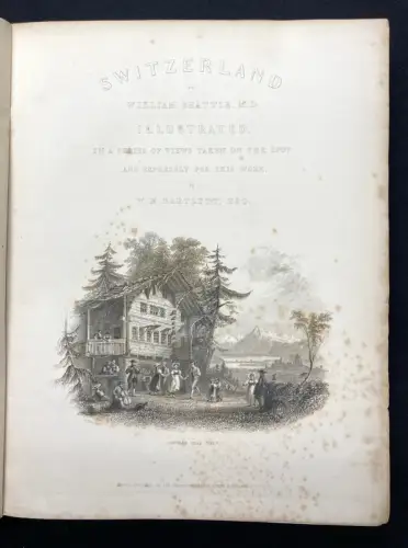 Switzerland 3 Bde. Illustrated , in a Series of Views Taken on the Spot[...]1834