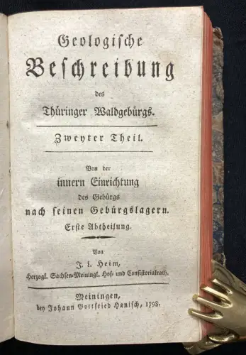 Geologische Beschreibung des Thüringer Waldgebürgs. Teil 1+2( von 5) 1796, 1798
