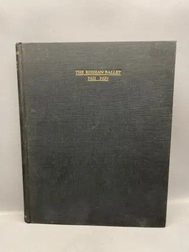 Propert A. W. The Russian Ballet 1921- 1929 with a preface by Jacques Emile