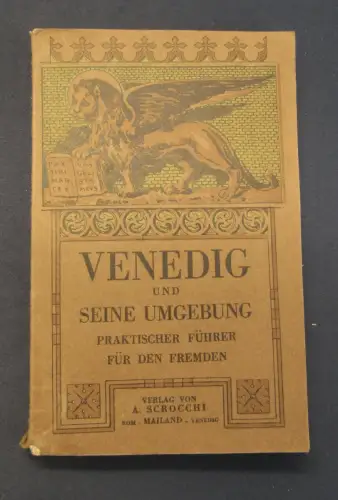 Venedig und seine Umgebung um 1930 zahlreiche Abbildungen,Tarife,Fahrpläne js