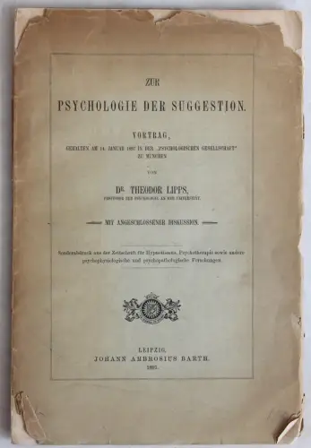 Dr. Theodor Lipps: Psychologie der Suggestion. Vortrag 1897 - Hypnotismus - xz